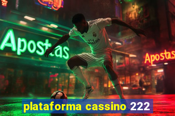 plataforma cassino 222